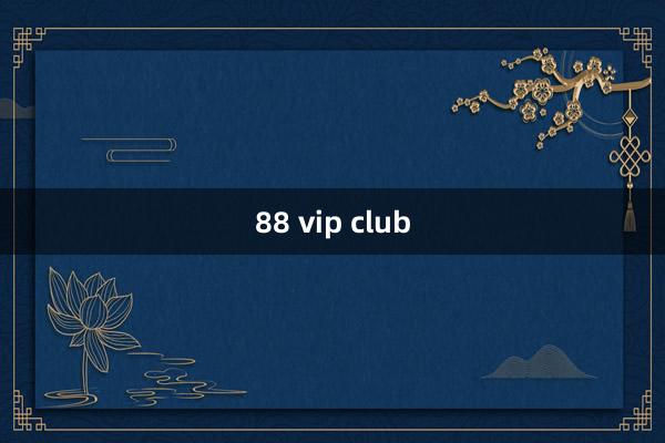 88 vip club