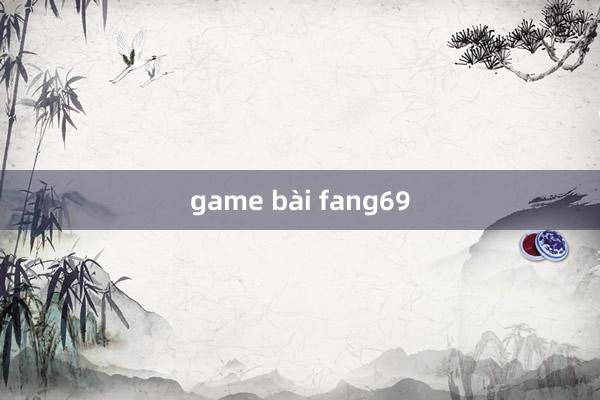 game bài fang69