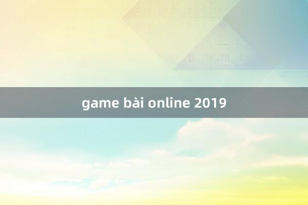 game bài online 2019