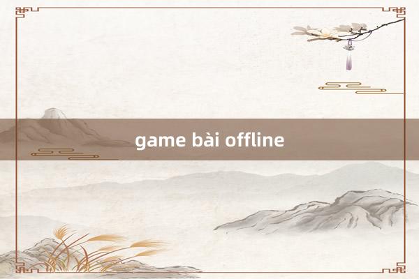 game bài offline