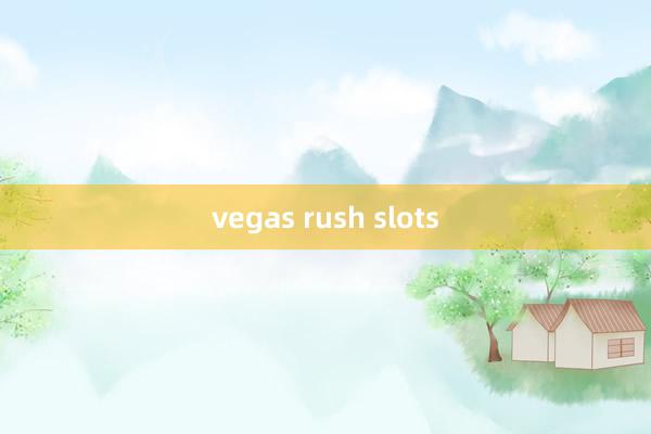 vegas rush slots