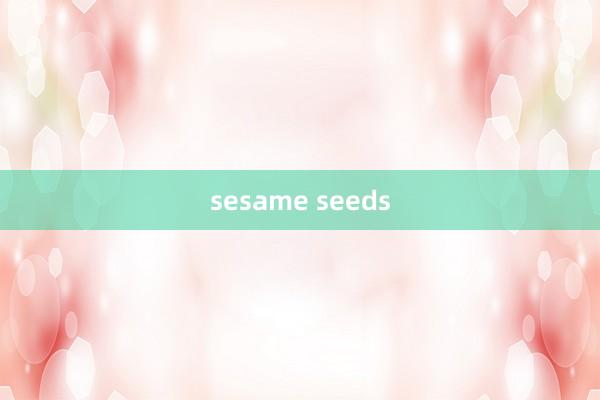 sesame seeds