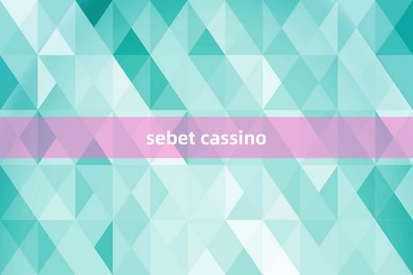 sebet cassino