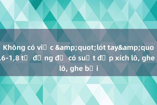 Không có việc &quot;lót tay&quot; 1，6-1，8 tỷ đồng để có suất đạp xích lô， ghe bơi